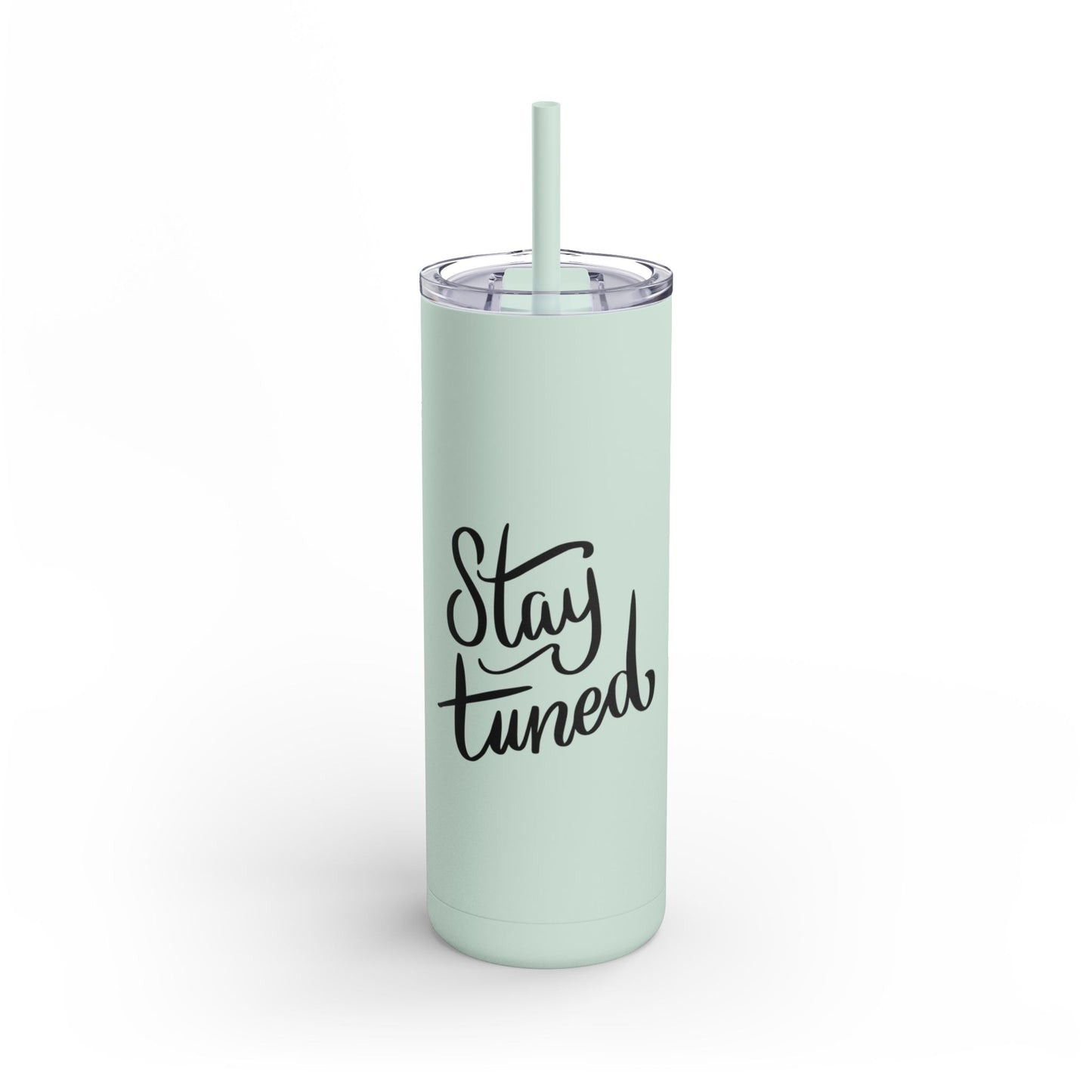Stay Tuned Skinny Matte Tumbler, 20oz Travel Cup, Personalized Gift for Her, Motivational Drinkware, Perfect for Home & Office