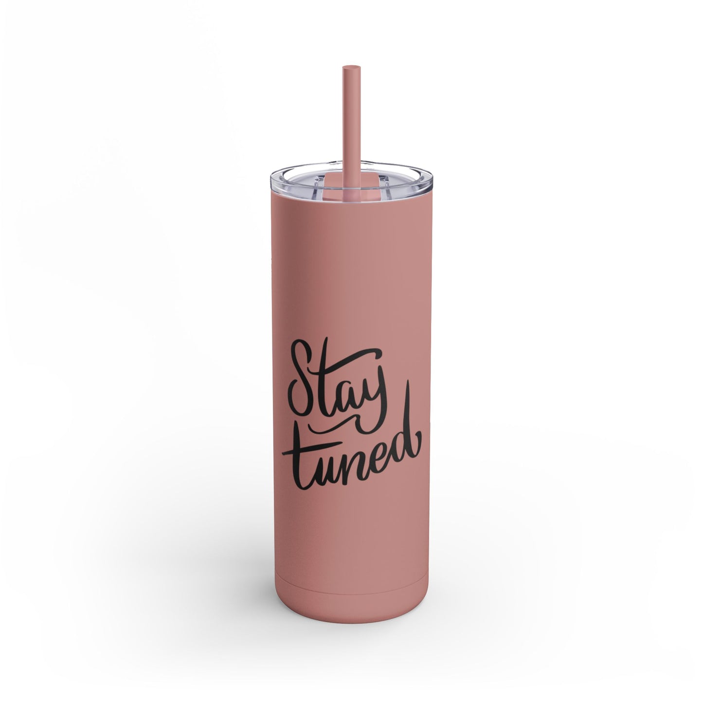 Stay Tuned Skinny Matte Tumbler, 20oz Travel Cup, Personalized Gift for Her, Motivational Drinkware, Perfect for Home & Office